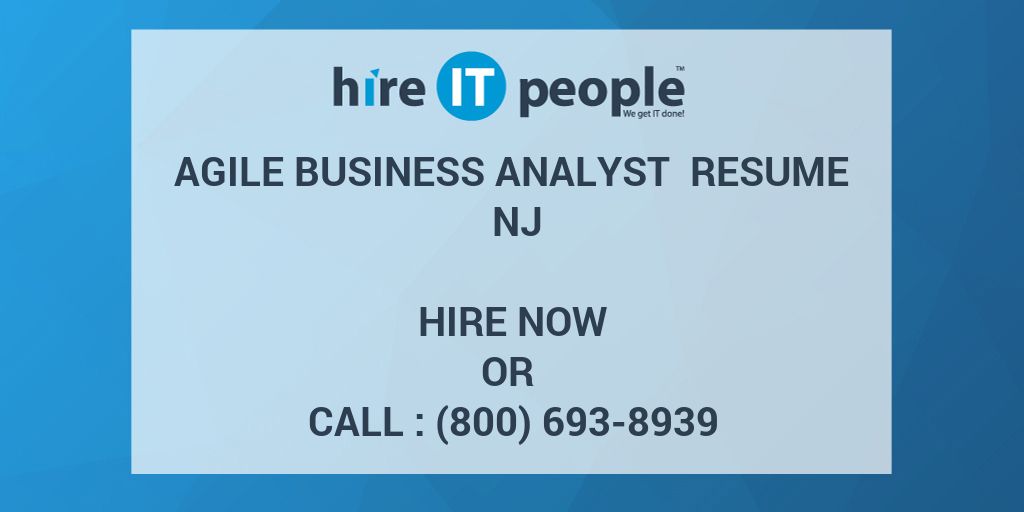 agile business analyst resume nj hire it people we get it done