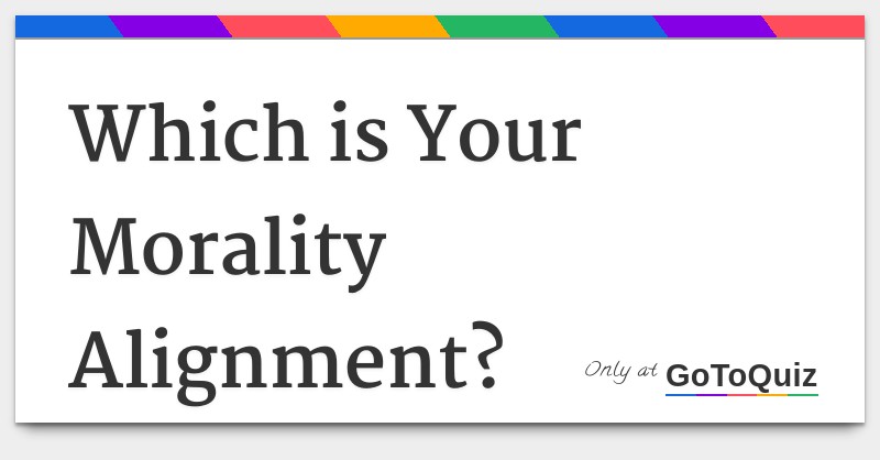 which is your morality