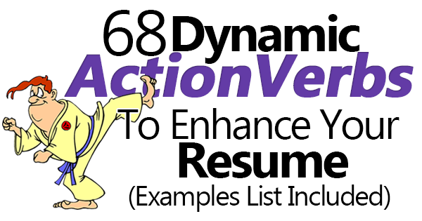 68 dynamic action verbs to enhance your resume examples list included