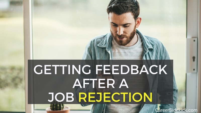asking for feedback after a job rejection do s and don ts career